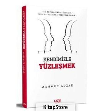 Kendimizle Yüzleşmek - Mahmut Aşkar