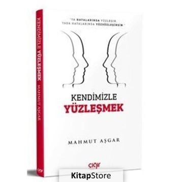 Kendimizle Yüzleşmek - Mahmut Aşkar