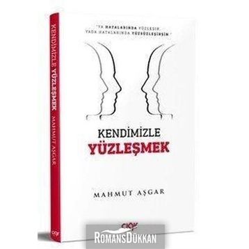 Kendimizle Yüzleşmek - Mahmut Aşkar