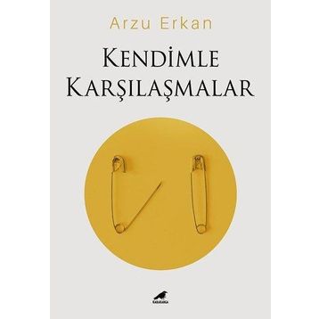 Kendimle Karşılaşmalar - Arzu Erkan