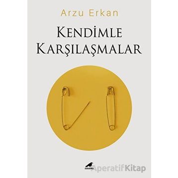 Kendimle Karşılaşmalar - Arzu Erkan