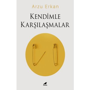 Kendimle Karşılaşmalar - Arzu Erkan