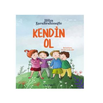 Kendin Ol - Hülya Karaibrahimoğlu