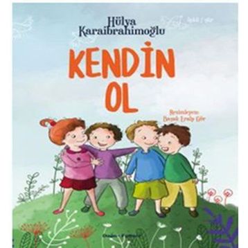Kendin Ol - Hülya Karaibrahimoğlu