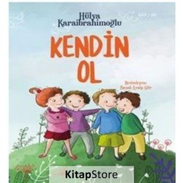 Kendin Ol - Hülya Karaibrahimoğlu