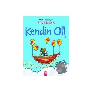 Kendin Ol - Peter H. Reynolds