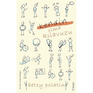 Kendin Olma Kılavuzu Betsy Polatin