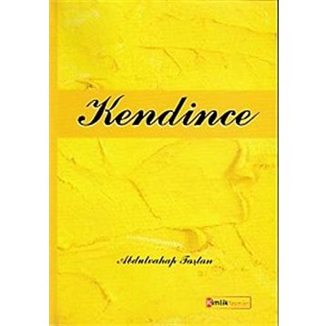 Kendince - Abdulvahap Taştan