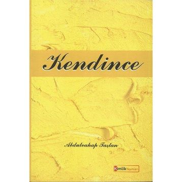 Kendince - Abdulvahap Taştan