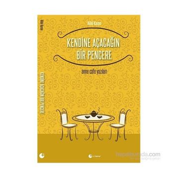 Kendine Açacağın Bir Pencere - Hilal Karan