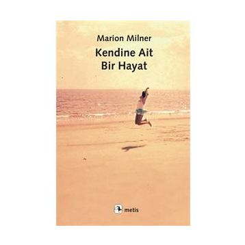 Kendine Ait Bir Hayat - Marion Milner