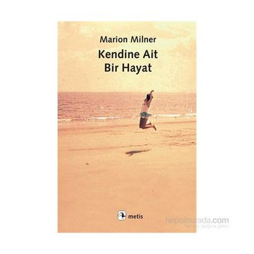 Kendine Ait Bir Hayat - Marion Milner
