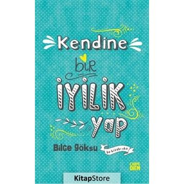 Kendine Bir İyilik Yap - Bilge Göksu
