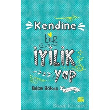 Kendine Bir İyilik Yap - Bilge Göksu