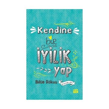 Kendine Bir İyilik Yap - Bilge Göksu