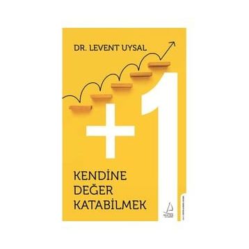 Kendine Değer Katabilmek - Levent Uysal