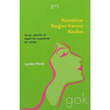 KENDINE DEĞER VEREN KADIN - LYNDA FIELD