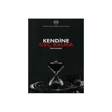 Kendine Geç Kalma - Esra Kalpakçı