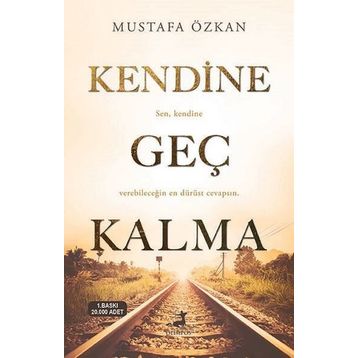 Kendine Geç Kalma Mustafa Özkan