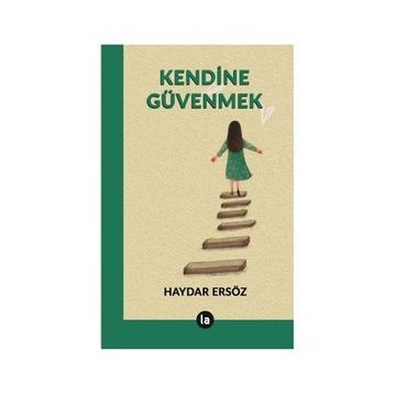 Kendine Güvenmek - Haydar Ersöz