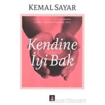 Kendine İyi Bak - Kemal Sayar