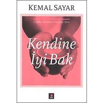 Kendine İyi Bak - Kemal Sayar