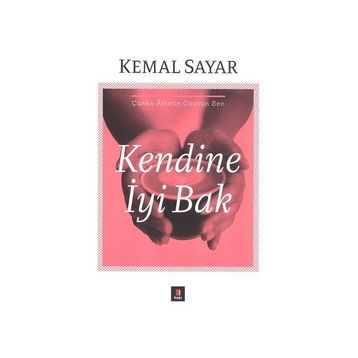 Kendine İyi Bak - Kemal Sayar