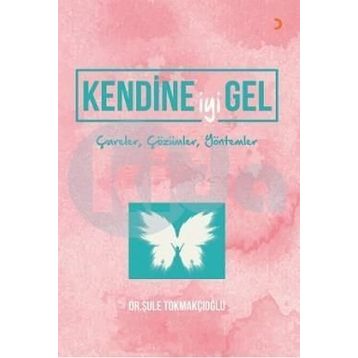 Kendine İyi Gel - Dr. Şule Tokmakçıoğlu