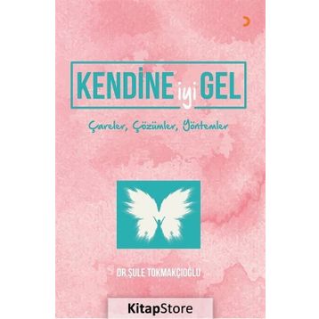 Kendine İyi Gel - Dr. Şule Tokmakçıoğlu