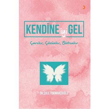 Kendine İyi Gel - Dr. Şule Tokmakçıoğlu