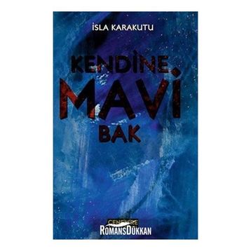 Kendine Mavi Bak - İsla Karakutu