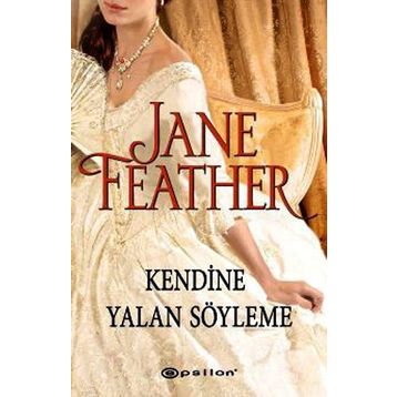 KENDINE YALAN SÖYLEME - JANE FEATHER