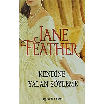 KENDINE YALAN SÖYLEME - JANE FEATHER