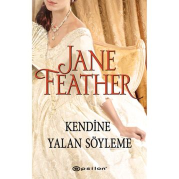 KENDINE YALAN SÖYLEME - JANE FEATHER
