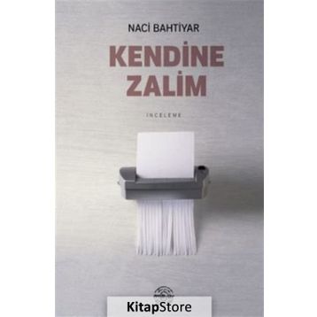 Kendine Zalim - Naci Bahtiyar