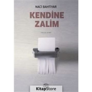 Kendine Zalim - Naci Bahtiyar