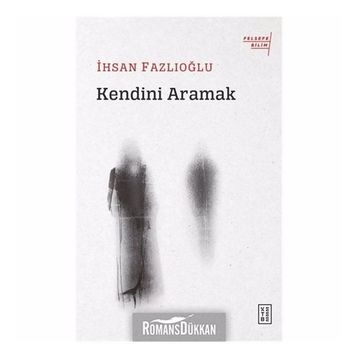 Kendini Aramak - İhsan Fazlıoğlu