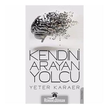 Kendini Arayan Yolcu - Yeter Karaer