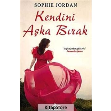 KENDINI AŞKA BIRAK - SOPHIE JORDAN