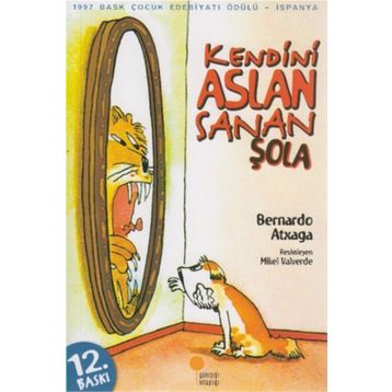 Kendini Aslan Sanan Şola - Bernardo Atxaga