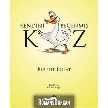 Kendini Beğenmiş Kaz - Bülent Polat