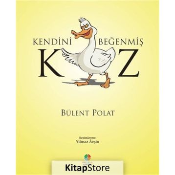 Kendini Beğenmiş Kaz - Bülent Polat