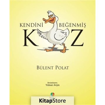 Kendini Beğenmiş Kaz - Bülent Polat