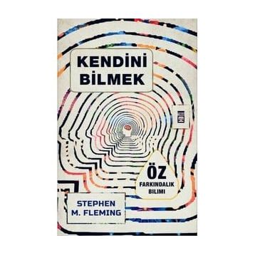 Kendini Bilmek Stephen M. Fleming