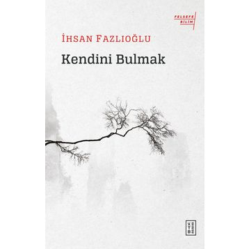 Kendini Bulmak - İhsan Fazlıoğlu