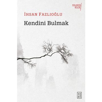 Kendini Bulmak - İhsan Fazlıoğlu