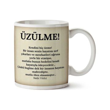 Kendini Hiç Üzülme Baskılı Kupa