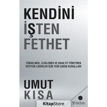 Kendini İşten Fethet - Umut Kısa