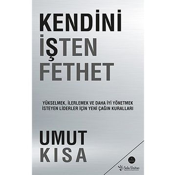 Kendini İşten Fethet - Umut Kısa