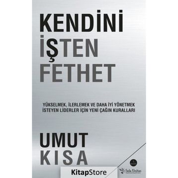 Kendini İşten Fethet - Umut Kısa